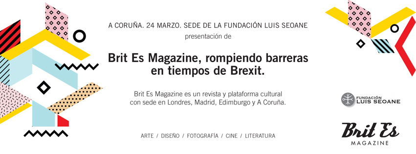 Brit Es Magazine en la Fundación Luis Seoane. A Coruña, 24 marzo.