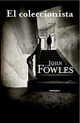 'El Coleccionista' de John Fowles, edición de Sexto Piso, 2012